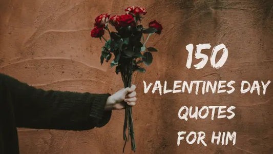 150+ Happy Valentines Day Quotes For Him [2021]