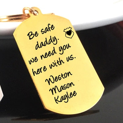 Custom Name Be Safe Daddy We Need You Here with US Gold